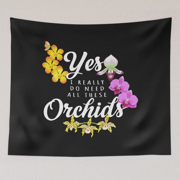 Item preview, Yes i really do need all these orchids funny flower lover t-shirt designed and sold by berniceneala.