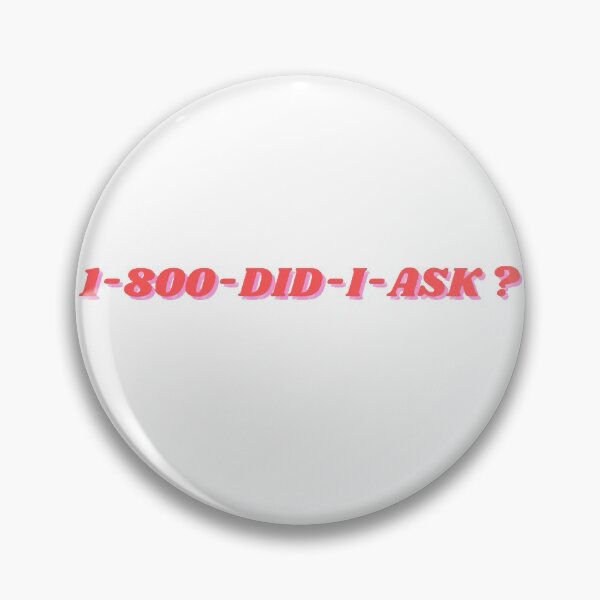 Item preview, 1-800-DID-I-ASK ? - Did I Ask Design designed and sold by sassy-optimist.