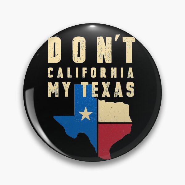 Item preview, Don't California My Texas Design designed and sold by trendyzcom.