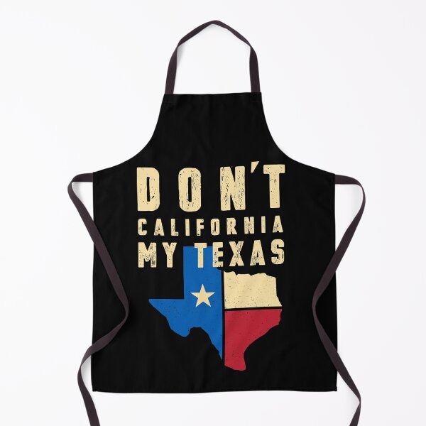 Item preview, Don't California My Texas Design designed and sold by trendyzcom.