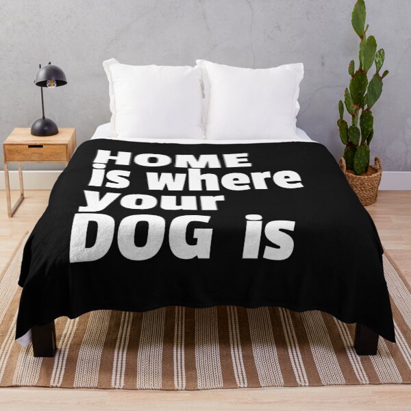 Item preview, El hogar es donde está tu perro diseño de texto en blanco y negro designed and sold by MiloHarris.