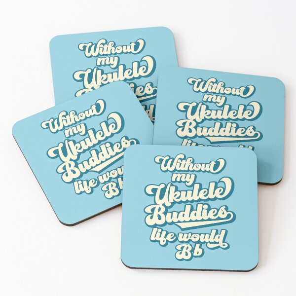 Item preview, Without my Ukulele Buddies life would Bb designed and sold by DeliriousSteve.