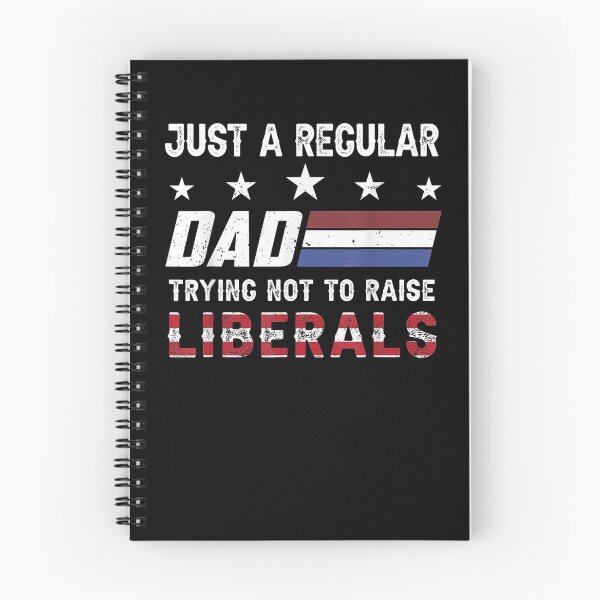 Item preview, Just A Regular Dad Trying Not To Raise Liberals  designed and sold by tashiav.