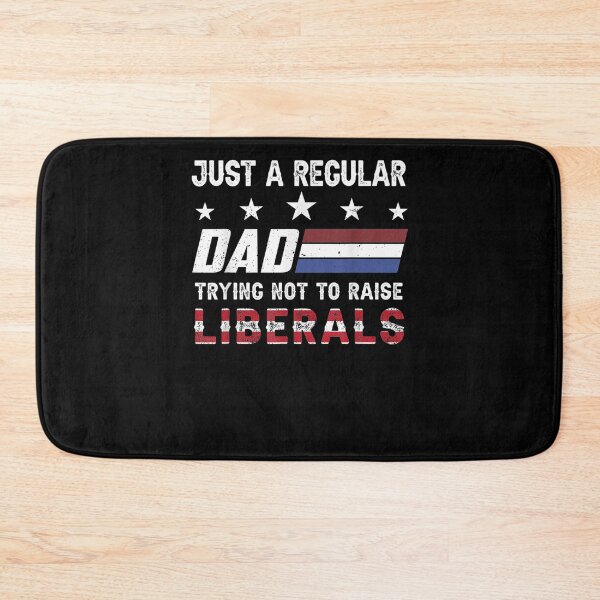 Item preview, Just A Regular Dad Trying Not To Raise Liberals  designed and sold by tashiav.