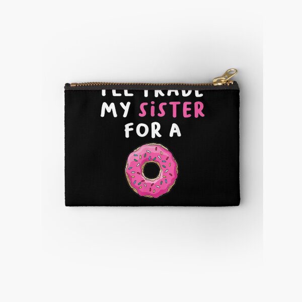 Item preview, Funny Donu I'll Trade My Sister For A Donut  designed and sold by tashiav.