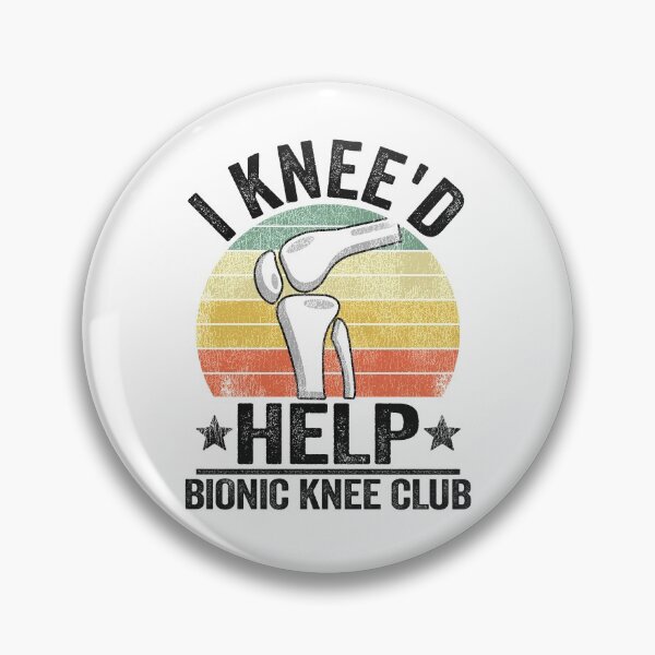 Item preview, I Knee'd Help Bionic Knee Club Surgery Replacement designed and sold by Stronzi.