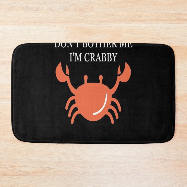 Item preview, Don't Bother Me Im Crabby designed and sold by GAR5.