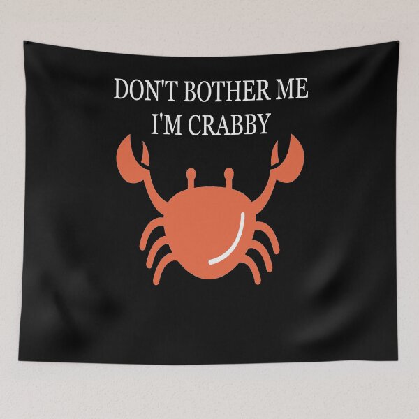 Item preview, Don't Bother Me Im Crabby designed and sold by GAR5.