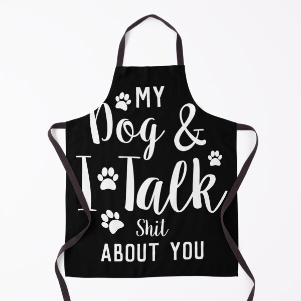 Item preview, My Dog And I Talk About You designed and sold by TINASTORESHOPE.