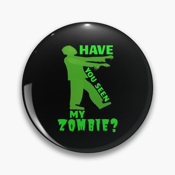 Item preview, Have You Seen My Zombie Funny Halloween Gift designed and sold by SharpThreadZ.