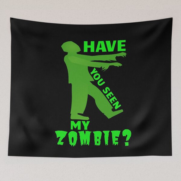 Item preview, Have You Seen My Zombie Funny Halloween Gift designed and sold by SharpThreadZ.