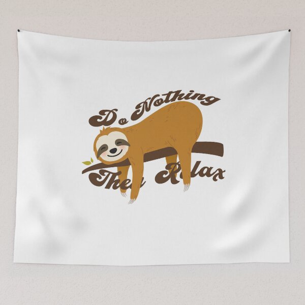 Item preview, Sloth, Do Nothing Then Relax designed and sold by Tamer ⭐⭐⭐⭐⭐.