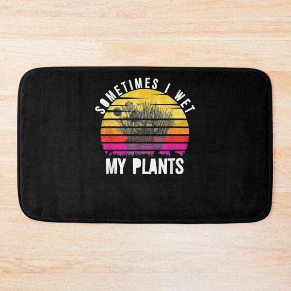 Item preview, Funny Gardening Gardener Sometimes I Wet My Plants  designed and sold by tashiav.