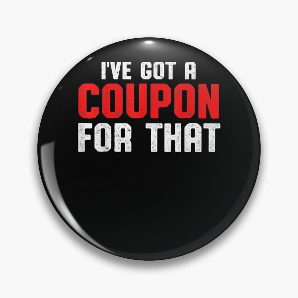 Item preview, Couponers Coupon Lovers I've Got A Coupon For That  designed and sold by tashiav.