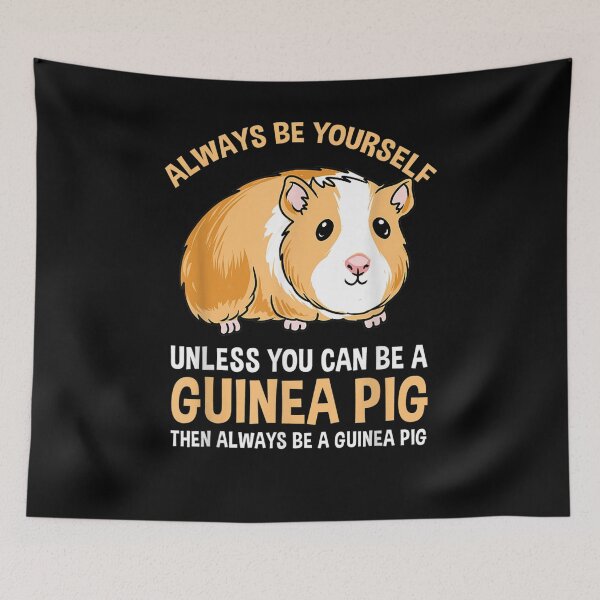Item preview, Always Be Yourself Unless You Can Be A Guinea Pig  designed and sold by tashiav.