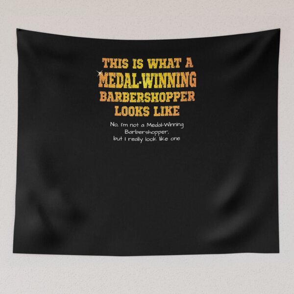 Item preview, This Is What A Medal Winning Barbershopper Looks Like  designed and sold by tashiav.