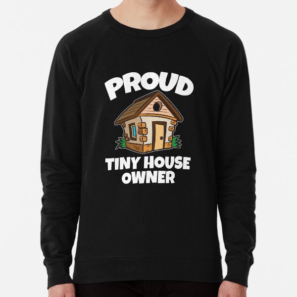 Item preview, Proud Tiny House Owner designed and sold by Moonpie90.