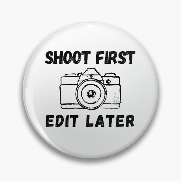 Item preview, Shoot First Edit Later designed and sold by FrogFireStudios.