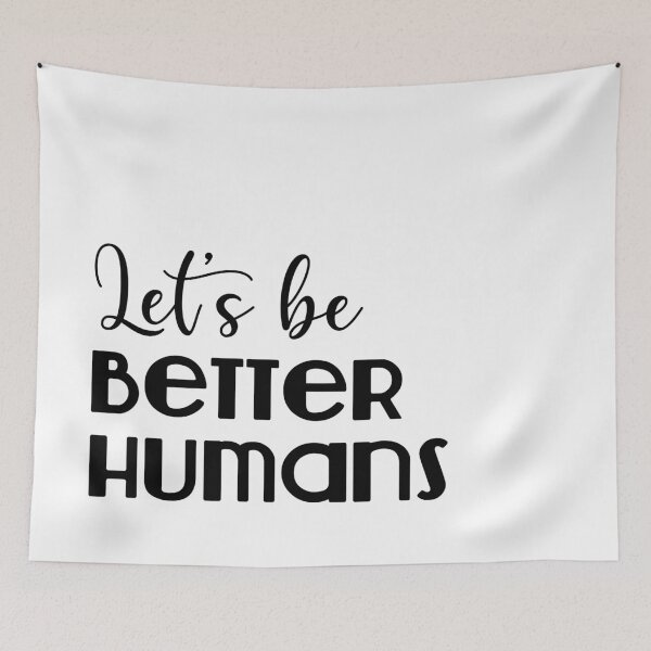 Item preview, Let's Be Better Humans designed and sold by Jill Weisman.