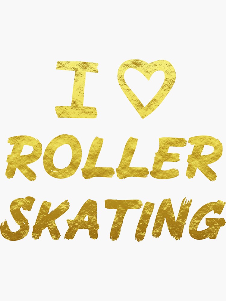 gold-i-love-roller-skating-sticker-for-sale-by-mochi-merch-redbubble