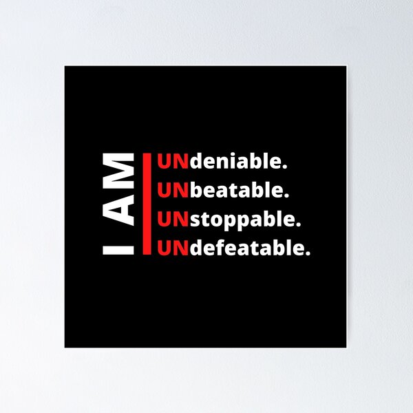 Item preview, I AM UNdeniable - I AM UNbeatable - I AM UNstoppable - I AM UNdefeatable - affirmations designed and sold by Art4Motivation.