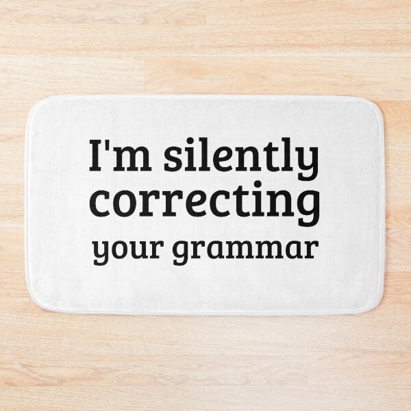 Item preview, I'm Silently Correcting Your Grammar designed and sold by ronaldsonou.