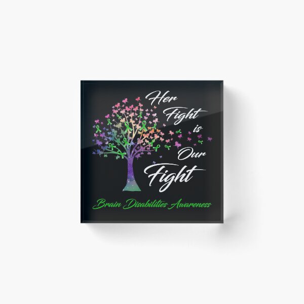 Item preview, Her Fight Is Our Fight Brain Disabilities Awareness designed and sold by Gillosina.