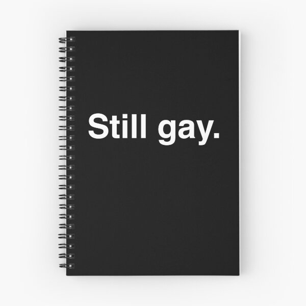 Item preview, Still gay. designed and sold by BeRudeShop.