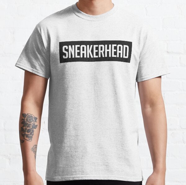 sneakerhead t shirt