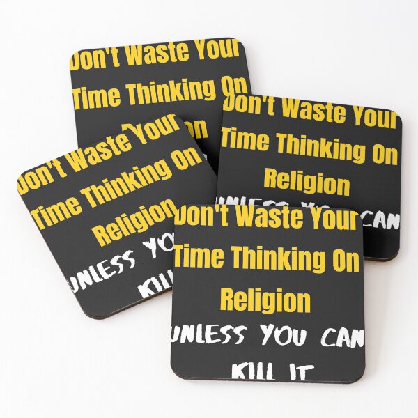 Item preview, Don t waste your time thinking on religion unless you can ki.. it designed and sold by MetalRockProg.
