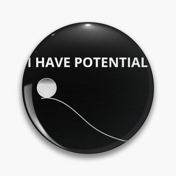 Item preview, i have potential energy designed and sold by ronaldsonou.