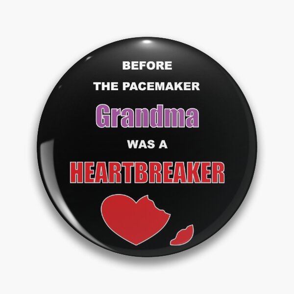Item preview, BEFORE THE PACEMAKER GRANDMA WAS A HEARTBREAKER designed and sold by c-carter.