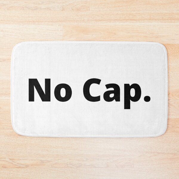 Item preview, No Cap meme designed and sold by beccajean1.