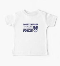 Sorry officer i thought you wanted to race (1) Baby Tee
