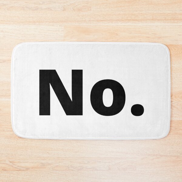 Item preview, No. (No is a complete sentence) designed and sold by beccajean1.
