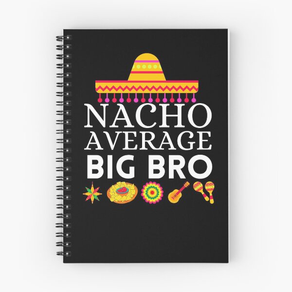 Item preview, nacho average big bro designed and sold by ronaldsonou.