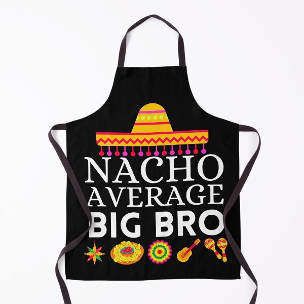 Item preview, nacho average big bro designed and sold by ronaldsonou.