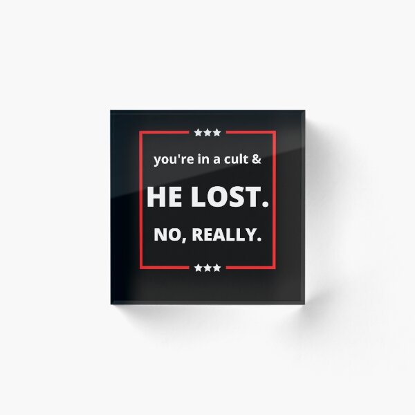 Item preview, Estás en un culto y él no perdió nada realmente anti Trump designed and sold by RayanDesigns.