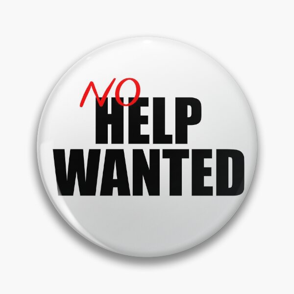 Item preview, NO Help Wanted Sign designed and sold by nickcable.