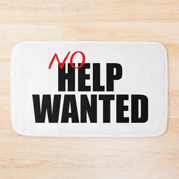 Item preview, NO Help Wanted Sign designed and sold by nickcable.