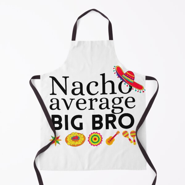 Item preview, nacho average big bro designed and sold by ronaldsonou.