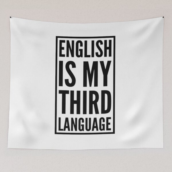 Item preview, Funny English is my Third Language designed and sold by MimsTees.