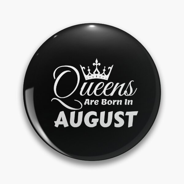 Item preview, Queens Are Born In August designed and sold by MariesDesigns11.