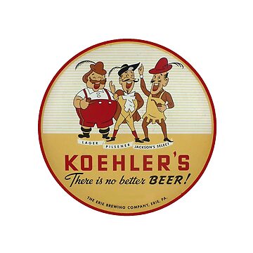Artwork thumbnail, Vintage Koehler's - There Is No Better Beer - Erie Brewing - Erie, Pennsylvania by QuayTradingCo