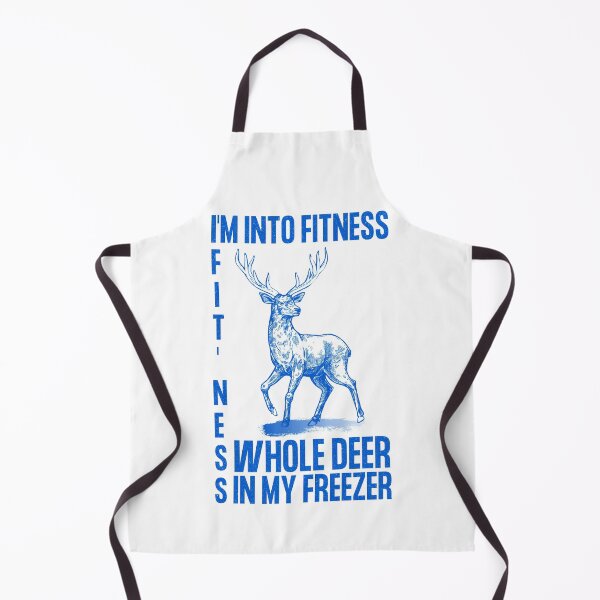 Item preview, I'm Into Fitness Fit'ness Whole Deer In My Freezer designed and sold by S-JDesigns.