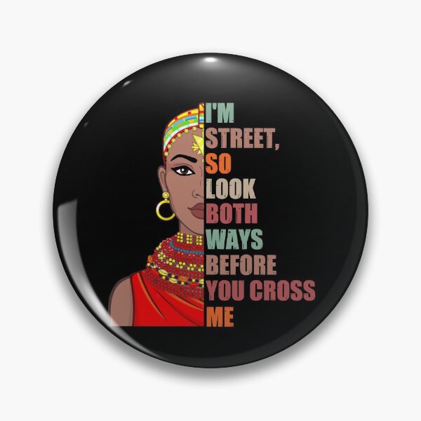 Item preview, I'm Street So Look Both Ways Before You Cross Me designed and sold by Dressed For  Duty.