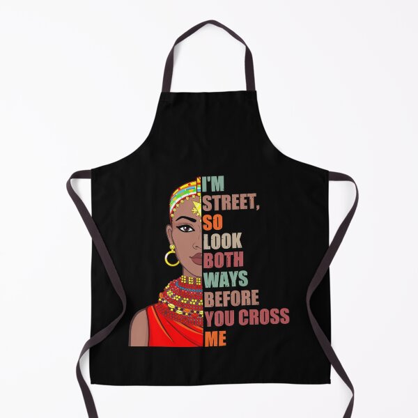 Item preview, I'm Street So Look Both Ways Before You Cross Me designed and sold by Dressed For Duty.