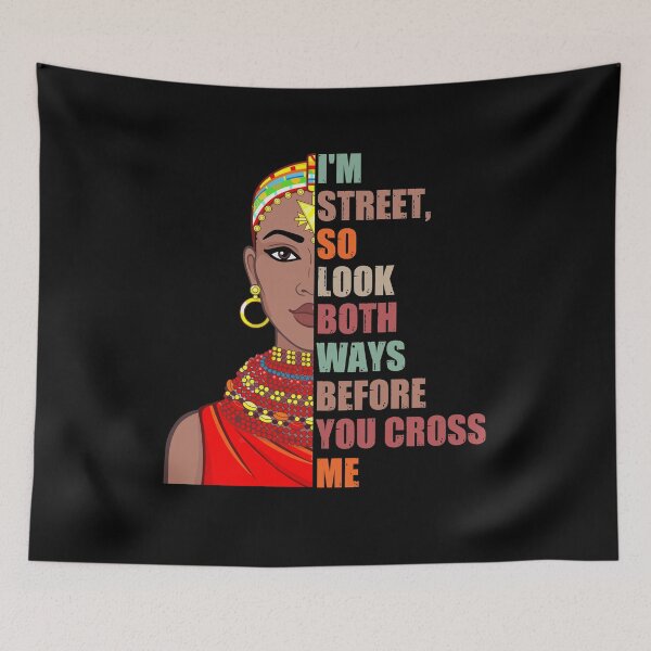 Item preview, I'm Street So Look Both Ways Before You Cross Me designed and sold by Dressed For  Duty.