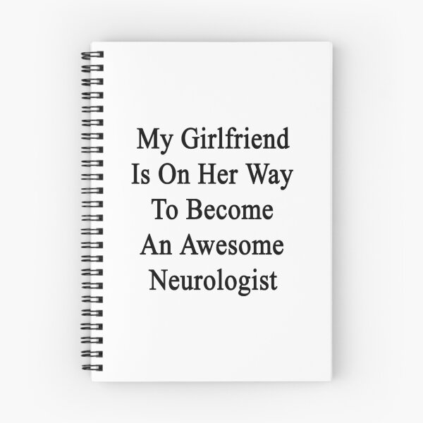 Item preview, My Girlfriend Is On Her Way To Become An Awesome Neurologist  designed and sold by supernova23.