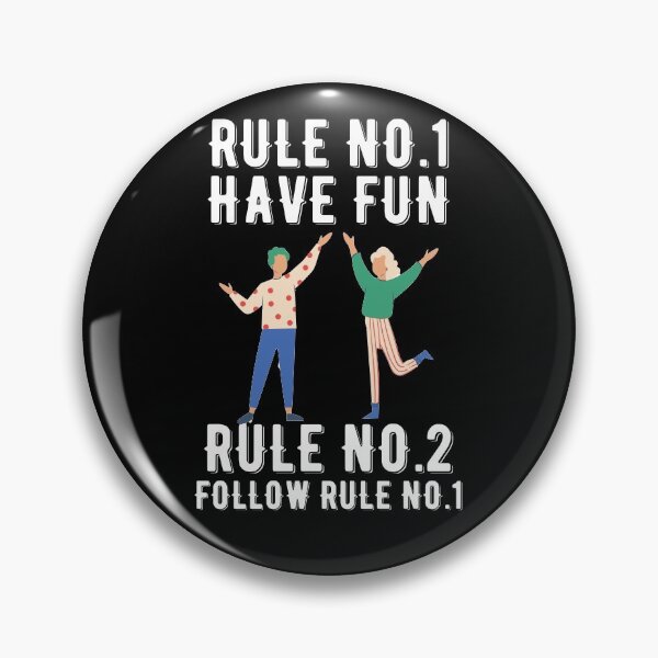 Item preview, Rule No.1 Have Fun, Rule No.2 Follow Rule No.1 Quote Design designed and sold by AritraSur.